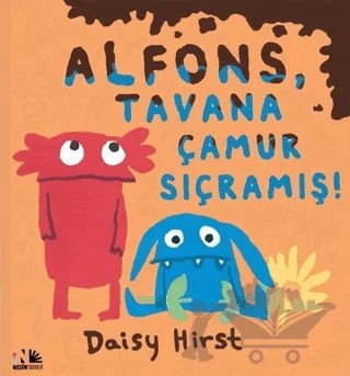 Alfons, Tavana Çamur Sıçramış – Daisy Hirst – Nesin Yayınevi kitap kapağı
