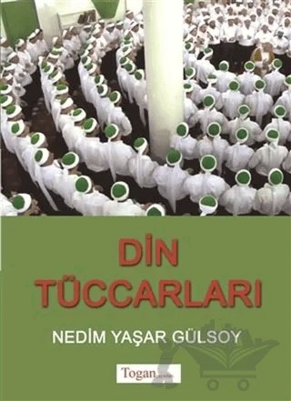 Din Tüccarları – Nedim Yaşar Gürsoy – Togan Yayıncılık kitap kapağı