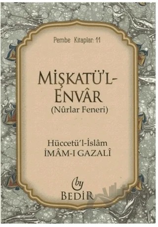 Mişkatü'l-Envar - Nurlar Feneri – İmam-ı Gazali – Bedir Yayınları kitap kapağı