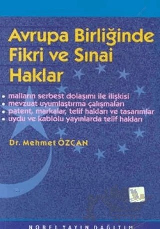 Avrupa Birliğinde Fikri ve Sınai Haklar – Mehmet Özcan – Nobel Akademik Yayıncılık kitap kapağı