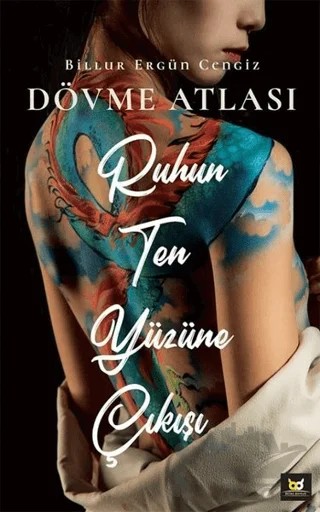 Ruhun Ten Yüzüne Çıkışı – Billur Ergün Cengiz – Beyaz Baykuş Yayınları kitap kapağı