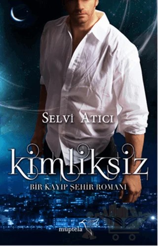 Kimliksiz – Selvi Atıcı – Müptela Yayınları kitap kapağı