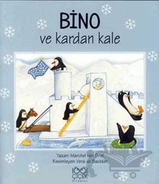 Bino ve Kardan Kale – Marchel van Driel – 1001 Çiçek Kitaplar kitap kapağı