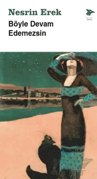 Böyle Devam Edemezsin – Nesrin Erek – Alakarga Sanat Yayınları kitap kapağı