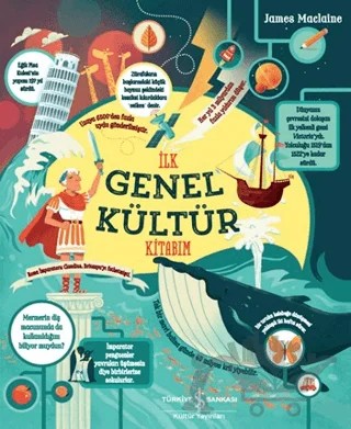 İlk Genel Kültür Kitabım – James Maclaine – İş Bankası Kültür Yayınları kitap kapağı