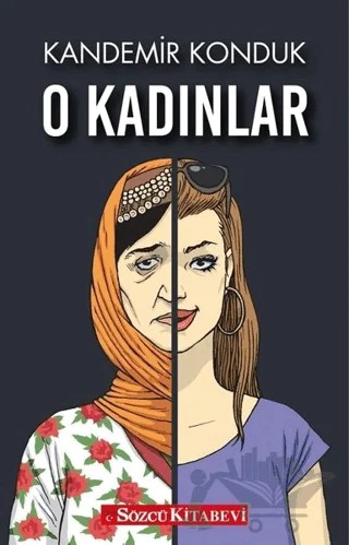 O Kadınlar – Kandemir Konduk – Sözcü Kitabevi kitap kapağı