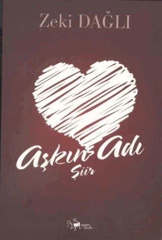 Aşkın Adı Şiir – Zeki Dağlı – Kültür Ajans Yayınları kitap kapağı