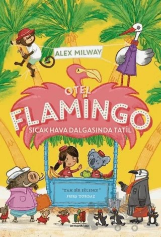 Otel Flamingo: Sıcak Hava Dalgasında Tatil – Alex Milway – Orman Kitap kitap kapağı