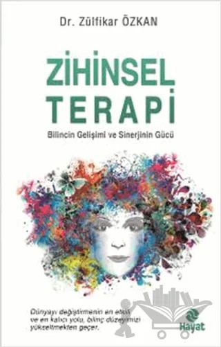 Zihinsel Terapi – Zülfikar Özkan – Hayat Yayınları kitap kapağı