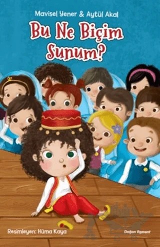 Bu Ne Biçim Sunum? – Aytül Akal, Mavisel Yener – Doğan Egmont Yayıncılık kitap kapağı