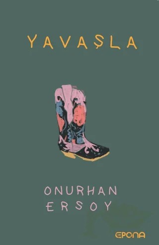 Yavaşla – Onurhan Ersoy – Epona Kitap kitap kapağı