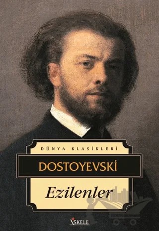 Ezilenler – Fyodor Mihayloviç Dostoyevski – İskele Yayıncılık kitap kapağı