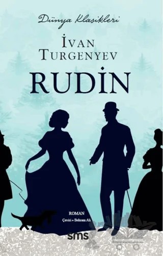 Rudin - Dünya Klasikleri – Ivan Sergeyeviç Turgenyev – Sms Yayınları kitap kapağı