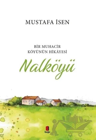 Nalköyü – Mustafa İsen – Kapı Yayınları kitap kapağı
