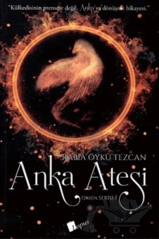 Anka Ateşi – Rabia Öykü Tezcan – Lopus Yayınları kitap kapağı