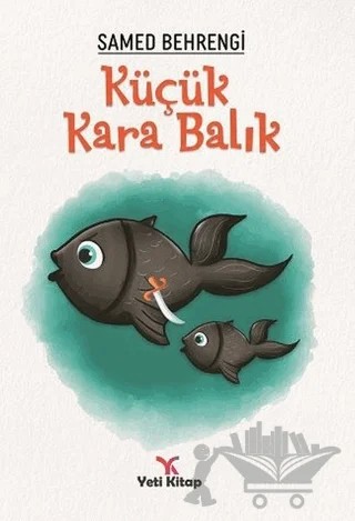 Küçük Kara Balık – Samed Behrengi – Yeti Kitap kitap kapağı