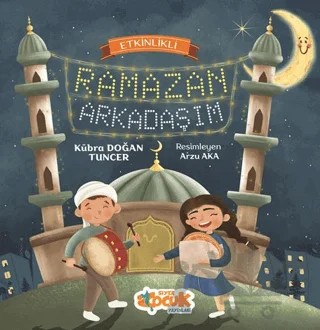 Etkinlikli Ramazan Arkadaşım – Kübra Doğan Tuncer – Siyer Çocuk Yayınları kitap kapağı