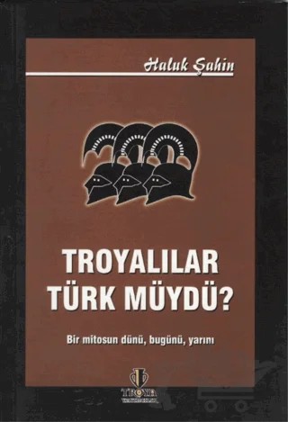 Troyalılar Türk müydü? – Haluk Şahin – Troya Yayınları kitap kapağı