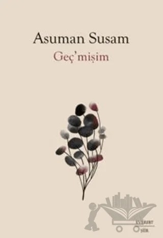 Geç’mişim – Asuman Susam – Everest Yayınları kitap kapağı