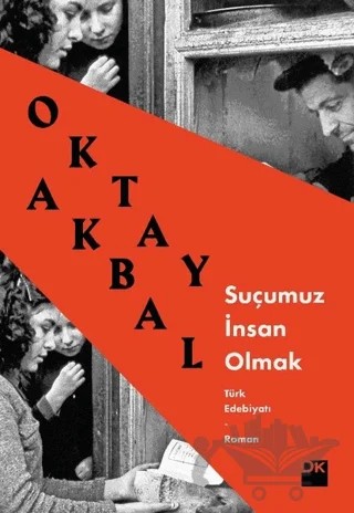 Suçumuz İnsan Olmak – Oktay Akbal – Doğan Kitap kitap kapağı