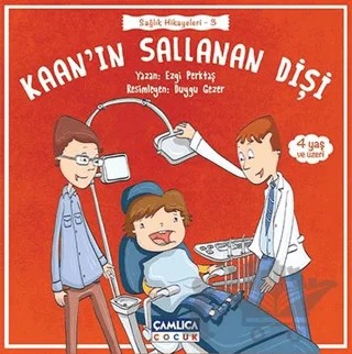 Kaan’ın Sallanan Dişi – Ezgi Perktaş – Çamlıca Çocuk Yayınları kitap kapağı