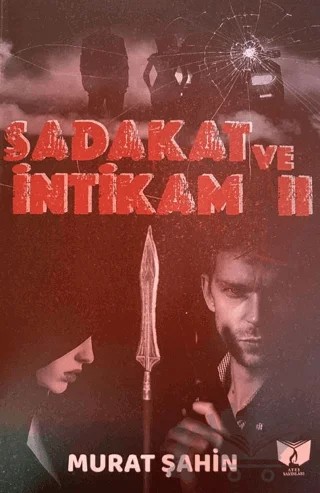 Sadakat Ve İntikam 2 – Murat Şahin – Ateş Yayınları kitap kapağı