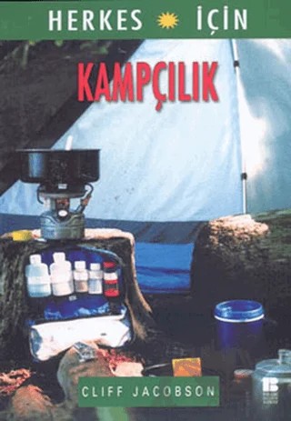 Herkes İçin Kampçılık – Cliff Jacobson – Bilge Kültür Sanat kitap kapağı
