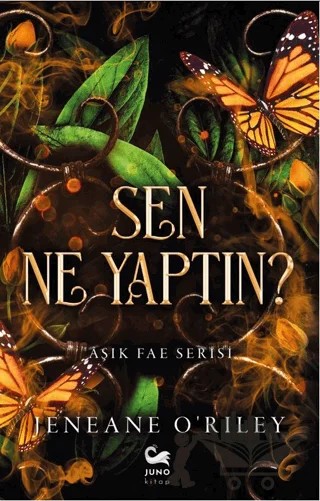 Sen Ne Yaptın? – Jeneane O’Riley – Juno Kitap kitap kapağı