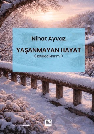 Yaşanmayan Hayat – Nihat Ayvaz – Raf Kitap kitap kapağı