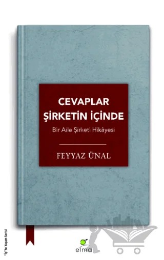 Cevaplar Şirketin İçinde – Feyyaz Ünal – ELMA Yayınevi kitap kapağı