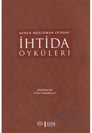 İhtida Öyküleri – Aydoğan Arı, Yusuf Karabulut – Diyanet İşleri Başkanlığı kitap kapağı