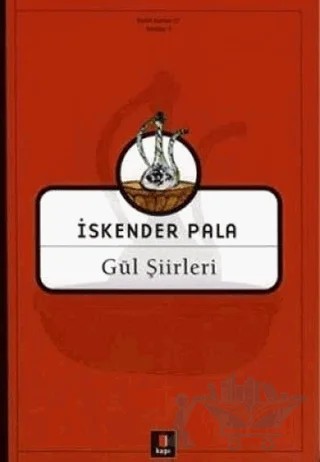 Gül Şiirleri – İskender Pala – Kapı Yayınları kitap kapağı