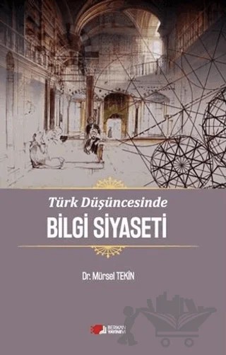 Türk Düşüncesinde Bilgi Siyaseti – Mürsel Tekin – Berikan Yayınevi kitap kapağı