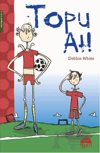 Topu At! – Debbie White – Martı Çocuk Yayınları kitap kapağı