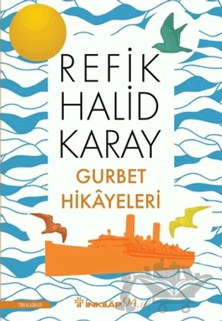 Gurbet Hikayeleri - Yeraltında Dünya Var – Refik Halid Karay – İnkılap Kitabevi kitap kapağı