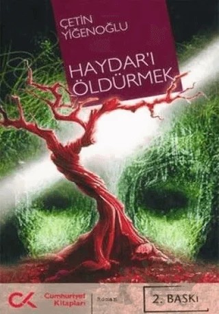 Haydar’ı Öldürmek – Çetin Yiğenoğlu – Cumhuriyet Kitapları kitap kapağı