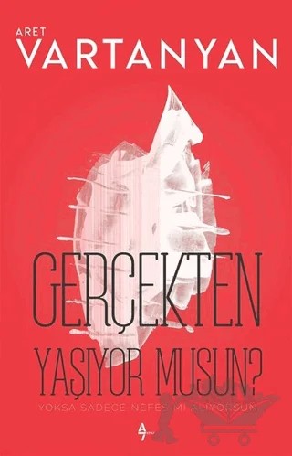 Gerçekten Yaşıyor Musun? – Aret Vartanyan – A7 Kitap kitap kapağı