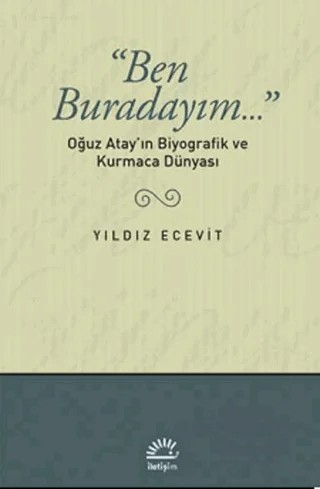 Ben Buradayım – Yıldız Ecevit – İletişim Yayınevi kitap kapağı