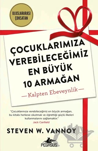 Çocuklarımıza Verebileceğimiz En Büyük 10 Armağan – Steven W. Vannoy – Pegasus Yayınları kitap kapağı