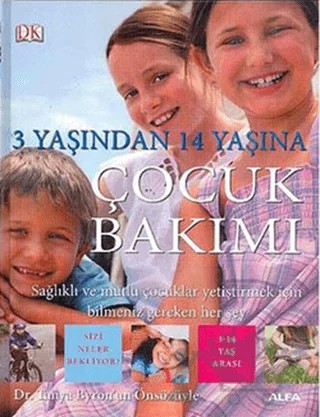 3 Yaşından 14 Yaşına Çocuk Bakımı – Carol Cooper, Claire Halsey, Karen Sullivan, Su Laurent – Alfa Yayınları kitap kapağı