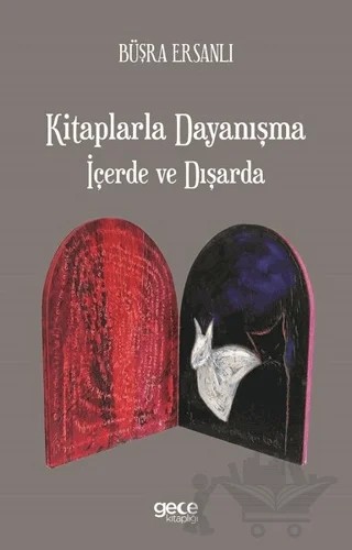 Kitaplarla Dayanışma İçerde ve Dışarda – Büşra Ersanlı – Gece Kitaplığı kitap kapağı