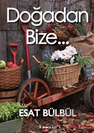Doğadan Bize... – Esat Bülbül – İnkılap Kitabevi kitap kapağı