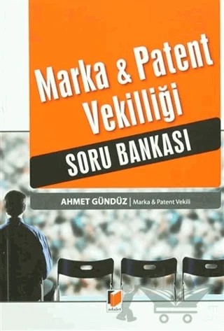 Marka ve Patent Vekilliği Soru Bankası – Ahmet Gündüz – Adalet Yayınevi kitap kapağı