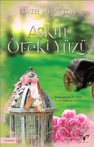 Aşkın Öteki Yüzü – Edith Whartor – Armada Yayınevi kitap kapağı