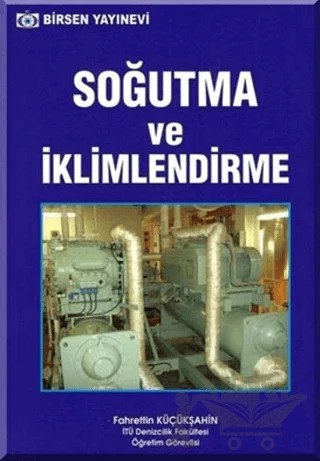 Soğutma ve İklimlendirme – Fahrettin Küçükşahin – Birsen Yayınevi kitap kapağı