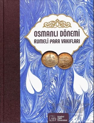 Osmanlı Dönemi Rumeli Para Vakıfları Cilt 7 – Mehmet Bulut – İstanbul Sabahattin Zaim Üniversitesi Yayınları kitap kapağı