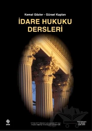 İdare Hukuku Dersleri – Kemal Gözler, Gürsel Kaplan – Ekin Basım Yayın kitap kapağı