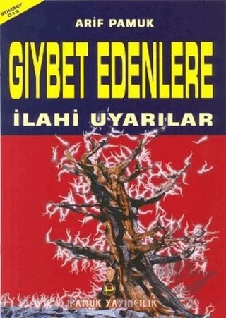 Gıybet Edenlere İlahi Uyarılar (Sohbet-015) – Arif Pamuk – Pamuk Yayıncılık kitap kapağı