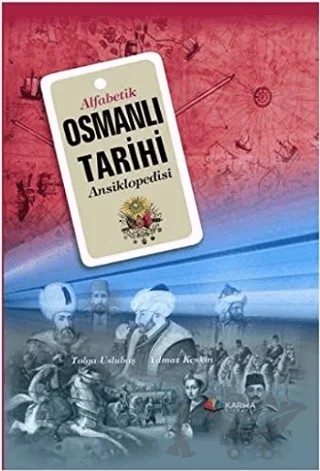 Alfabetik Osmanlı Tarihi Ansiklopedisi – Tolga Uslubaş, Yılmaz Keskin – Karma Kitaplar kitap kapağı