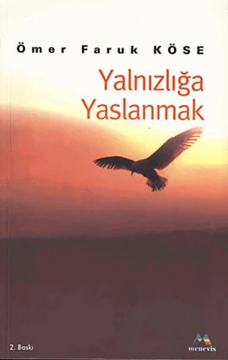 Yalnızlığa Yaslanmak – Ömer Faruk Köse – Meneviş Yayınları kitap kapağı